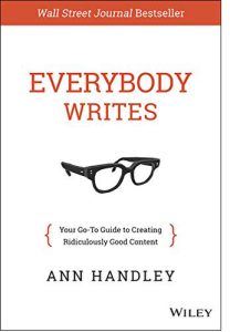 Everybody Writes, Ann Handley